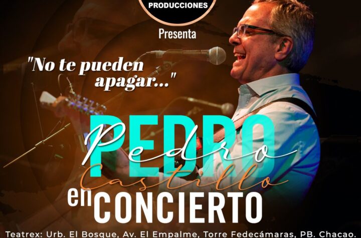 Pedro Castillo regresa a Venezuela con su Tour "No Te Pueden Apagar"