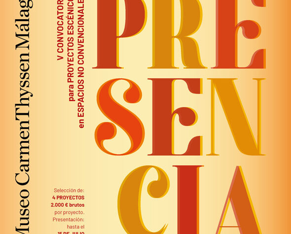 Presencia. V Convocatoria para proyectos escénicos en espacios no convencionales. Museo Carmen Thyssen Málaga