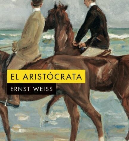 Ernst Weiss. El aristócrata