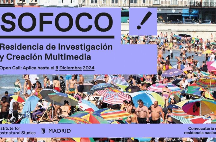Sofoco: residencia de investigación y creación multimedia. Institute for Postnatural Studies