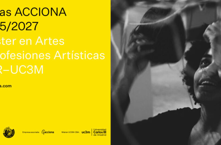 Becas ACCIONA 2025-2027. Destinadas a cursar el Máster en Artes y Profesiones Artísticas de la Escuela SUR