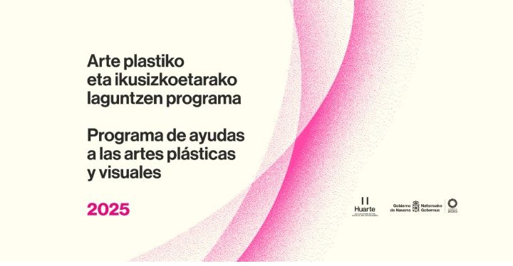 Programa de Ayudas a las Artes Plásticas y Visuales 2025. Centro Huarte