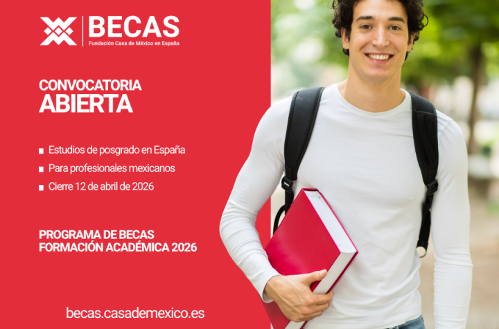 Becas de formación académica Fundación Casa de México 2026-2027