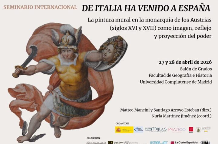 De Italia ha venido a España. La pintura mural en la monarquía de los Austrias (siglos XVI y XVII) como imagen, reflejo y protección del poder. Seminario UCM