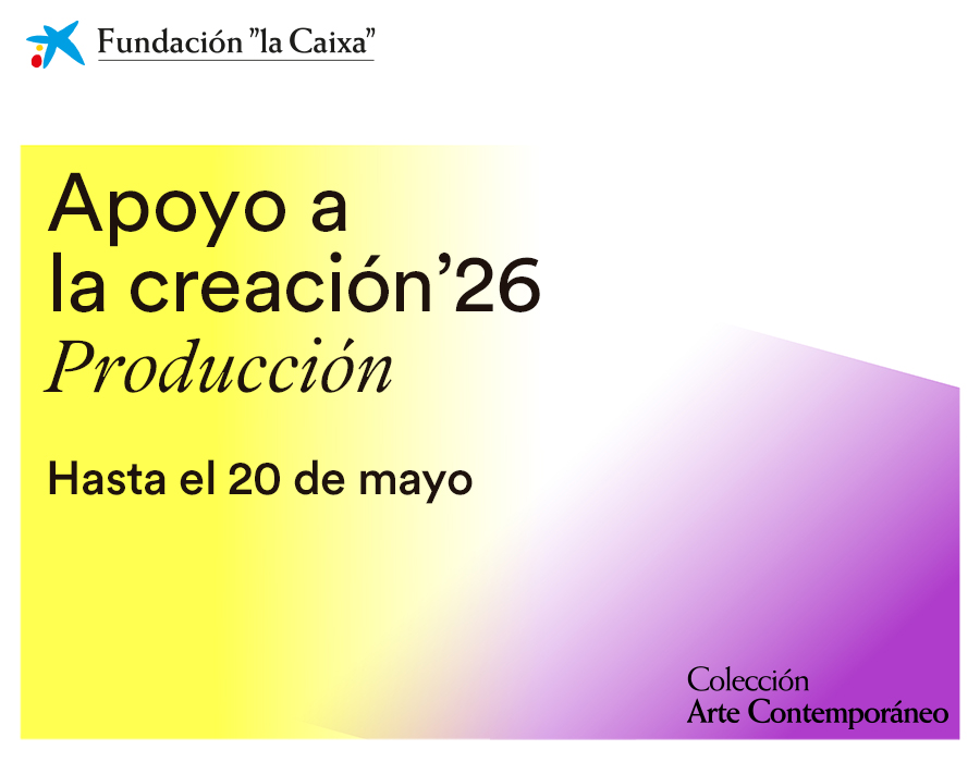 Apoyo a la Creación. Producción 2026. Fundación la Caixa