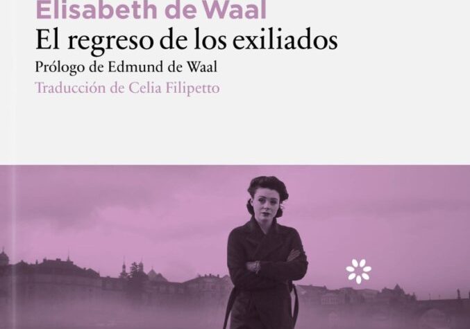 El regreso de los exiliados. Elisabeth de Waal
